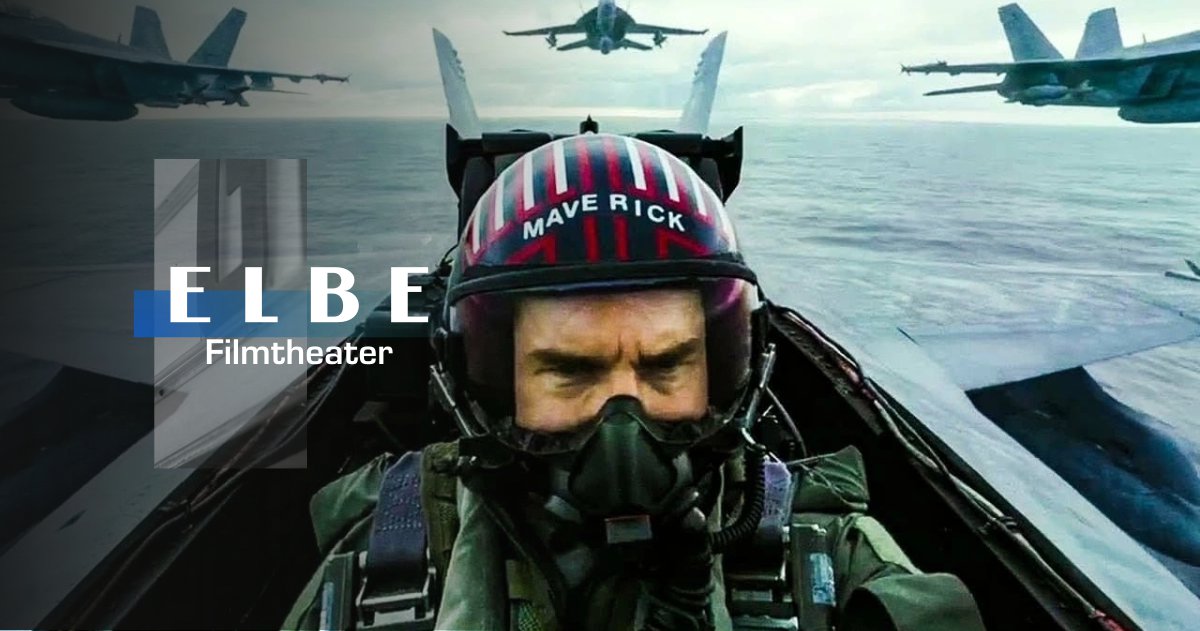 Top Gun Maverick Elbe Filmtheater